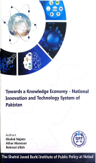 Towards a Knowledge Economy - National Innovation and Technology System of Pakistan.