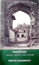 Pakistan: Origins, Identity and Future.